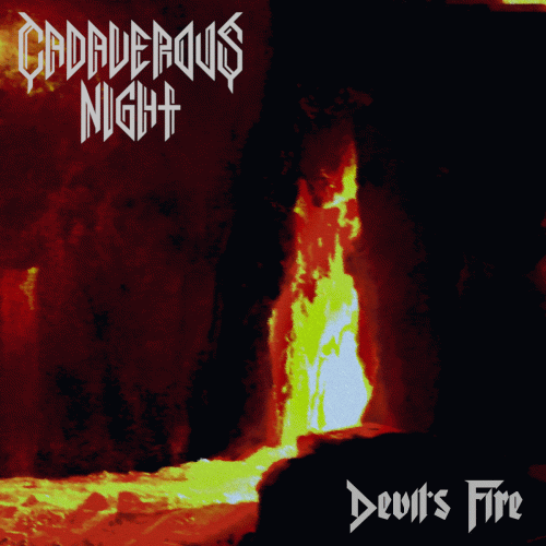 Cadaverous Night : Devil's Fire